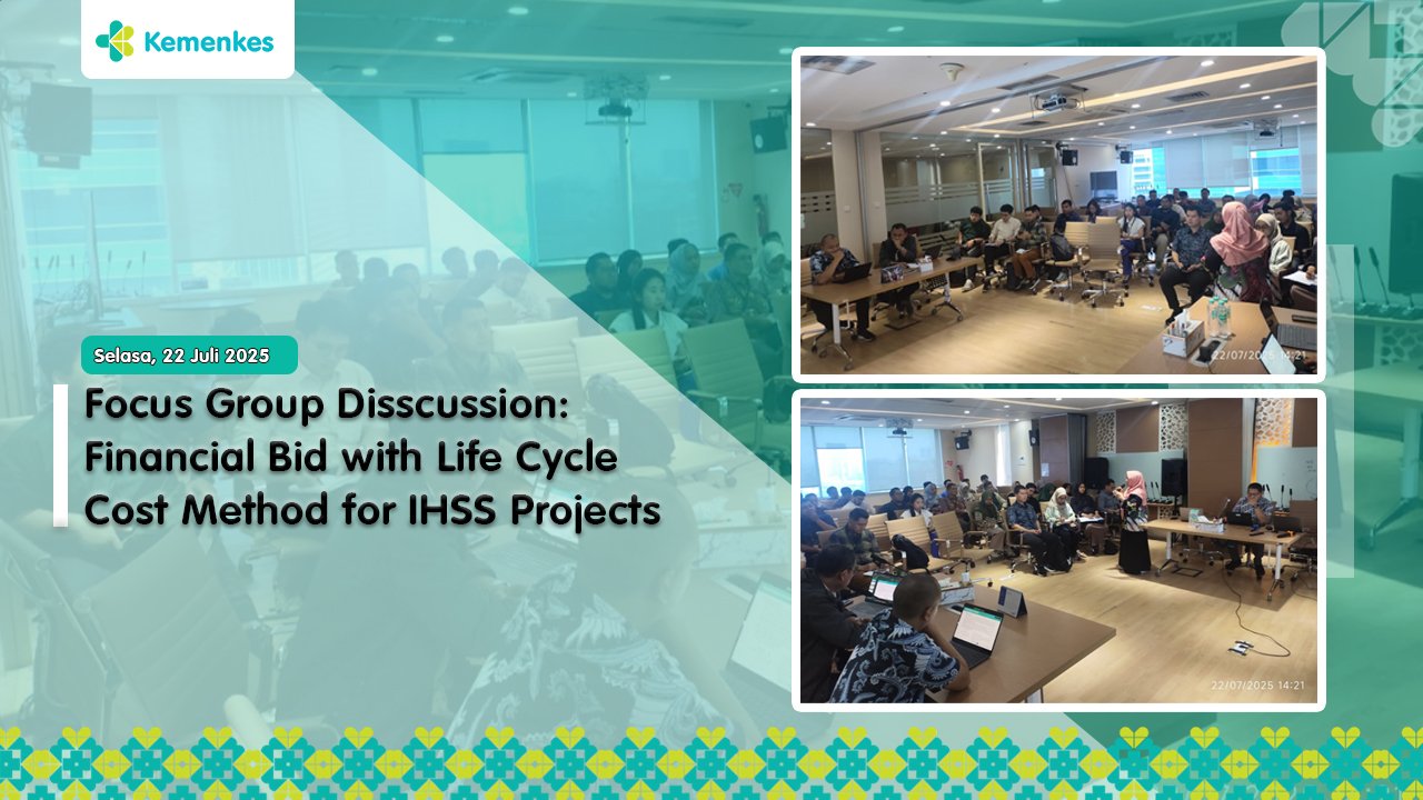 Biro PBJ Gelar Focus Group Discussion (FGD): Financial Bid with Life Cycle Cost Method untuk Proyek IHSS