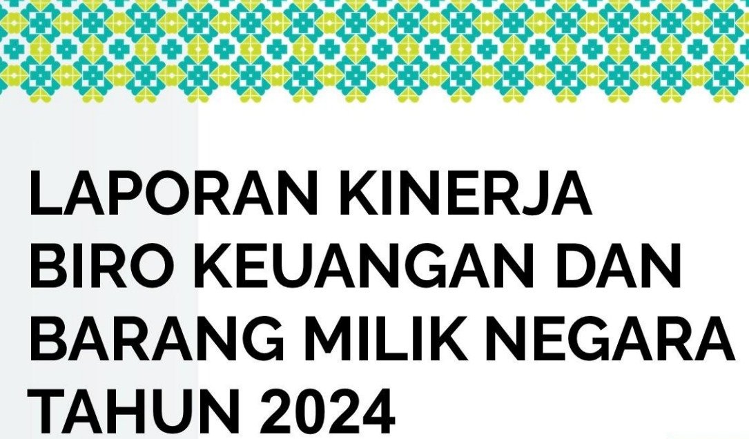 LAPORAN KINERJA BIRO KEUANGAN DAN BMN 2024