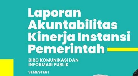 LAPORAN KINERJA BIRO KOMUNIKASI DAN INFORMASI PUBLIK SEMESTER I TAHUN 2025
