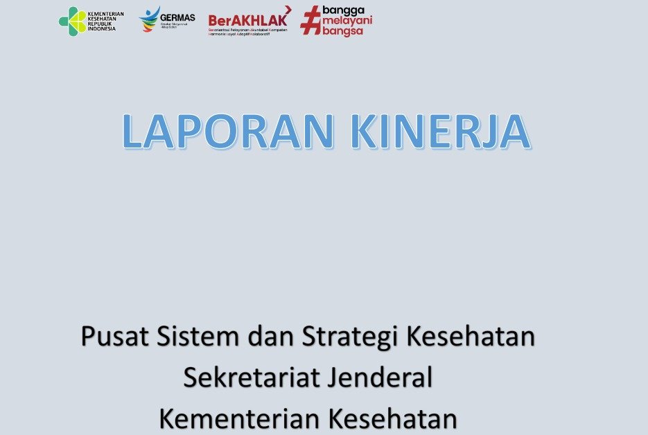 LAPORAN KINERJA PUSAT SISTEM DAN STRATEGI KESEHATAN 2024