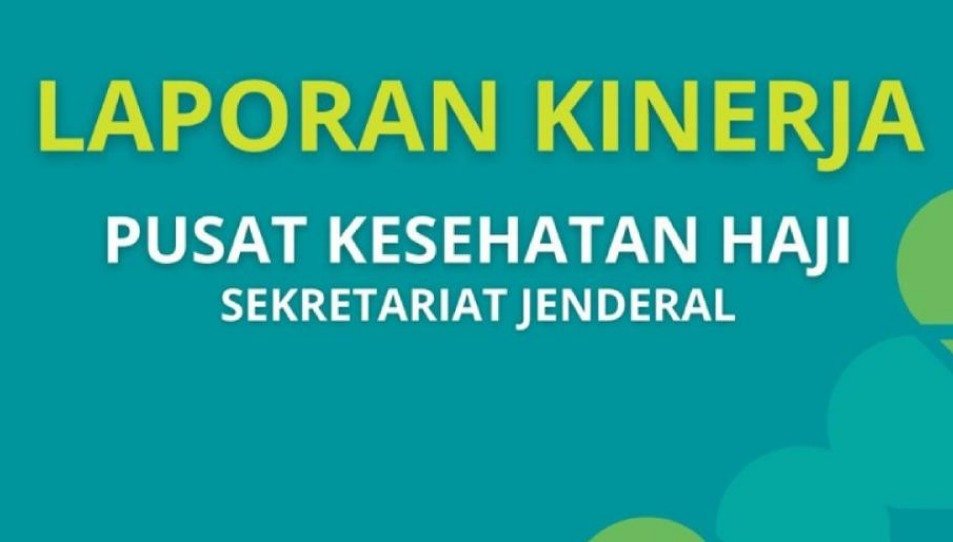 LAPORAN KINERJA PUSAT KESEHATAN HAJI SEMESTER I 2025