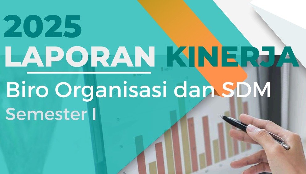LAPORAN KINERJA BIRO ORGANISASI DAN SDM SEMESTER I 2025